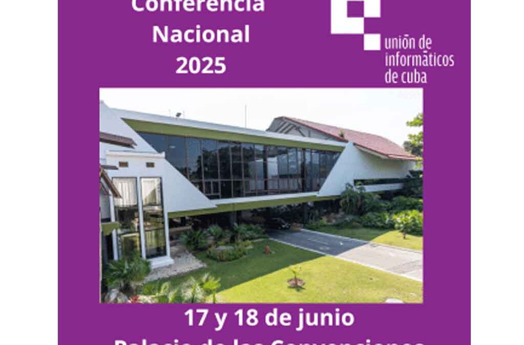 Sesiona Conferencia Nacional de la Unión de Informáticos de Cuba