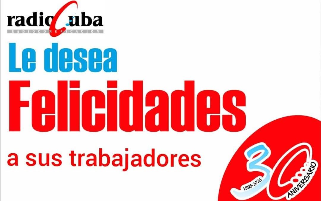Celebran trabajadores de la División Territorial de Radio Cuba su 30 aniversario