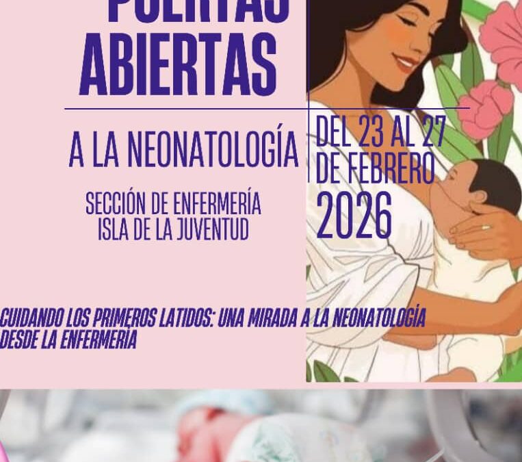 Puertas Abiertas a la Neonatología: una mirada desde la enfermería en la Isla de la Juventud