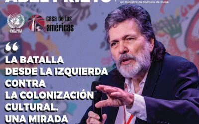 Abel Prieto alerta sobre peligros de la colonización cultural y la guerra comunicacional